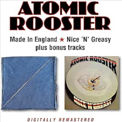 Atomic Rooster - Made In England / Nice N Greasy (Remastered)(Bonus Tracks)(2CD)