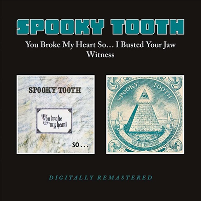 Spooky Tooth - You Broke My Heart So... I Busted Your Jaw / Witness (Remastered)(2 On 1CD)(CD)