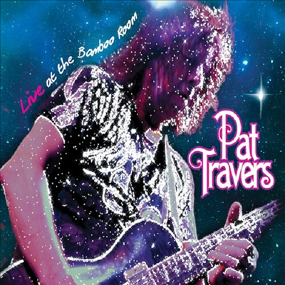 Pat Travers - Live At The Bamboo Room (CD)