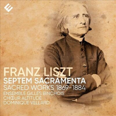 리스트: 일곱 성사와 종교 음악 (Liszt: Septem Sacramenta)(CD) - Dominique Vellard