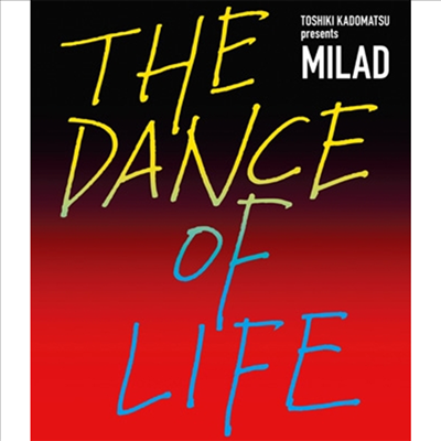 Kadomatsu Toshiki (카도마츠 토시키) - Toshiki Kadomatsu Presents Milad The Dance Of Life (2Blu-ray) (초회생산한정반)(Blu-ray)(2024)