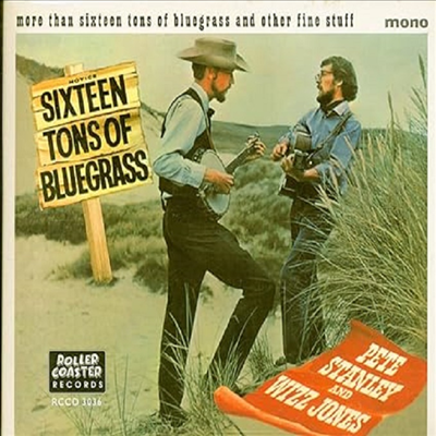 Pete Stanley & Wizz Jones - More Than 16 Tons Of Bluegrass And Other Fine Stuff (CD)