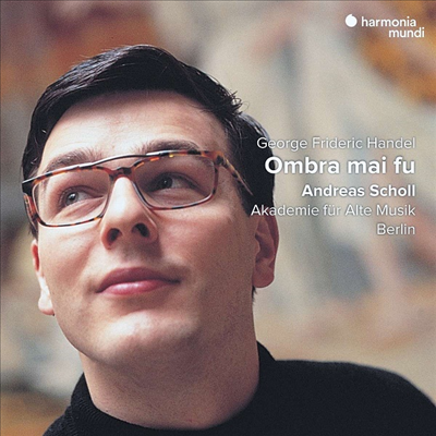헨델: 옴브라 마이 푸 (Handel: Ombrai Mai Fu)(CD) - Andreas Scholl