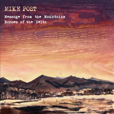 Mike Post - Message From The Mountains &amp; Echoes Of The Delta (CD)