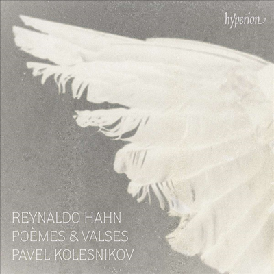 레이날도 안: 시곡 & 왈츠 (Reynaldo Hahn: Poemes & Valses)(CD) - Pavel Kolesnikov