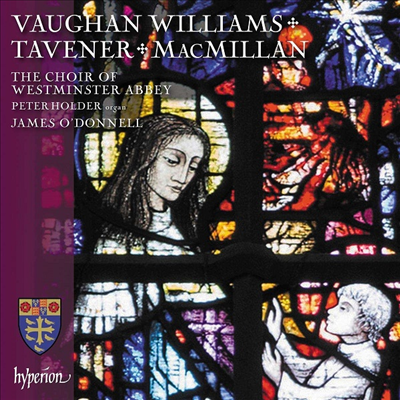 본 윌리엄스, 맥밀란 &amp; 태브너: 합창 작품집 (Vaughan Williams, Macmillan &amp; Tavener: Choral Works)(CD) - James O&#39;Donnell