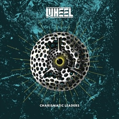 Wheel - Charismatic Leaders (180g LP)