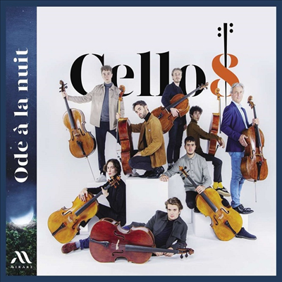 첼로 앙상블로 연주하는 송가 (Ode A La Nuit - Cello 8)(CD) - Cello 8