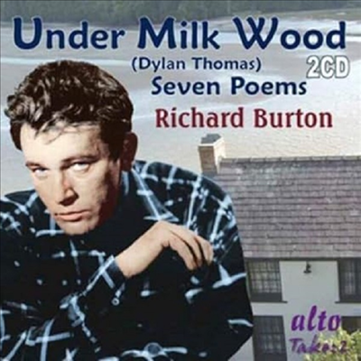 Richard Burton - Under Milk Wood: Seven Poems Plus Extra Dylan Thomas Poetry (2CD)