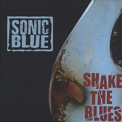 Sonic Blue - Shake The Blues (CD)