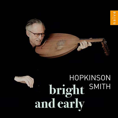 명과 초 - 류트 작품집 (Bright & Early - Works for Lute)(CD) - Hopkinson Smith