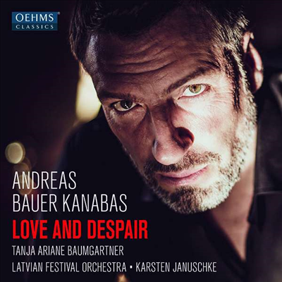 사랑과 절망 - 베이스를 위한 아리아 (Love And Despair - Andreas Bauer Kanabas)(CD) - Andreas Bauer Kanabas