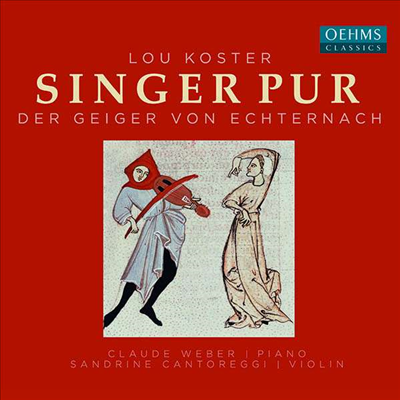 코스테르: 에히터나흐의 바이올린 연주자 (Koster: Der Geiger von Echternach)(CD) - Singer Pur