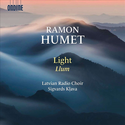 빛 - 라몬 휴멧: 합창 작품집 (Light - Ramon Humet: Choral Works)(CD) - Sigvards Klava