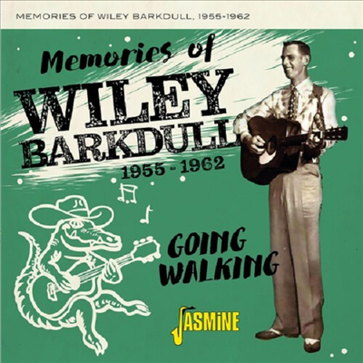 Wiley Barkdull - Memories Of Wiley Barkdull, 1955-1962 - Going Walking (CD)