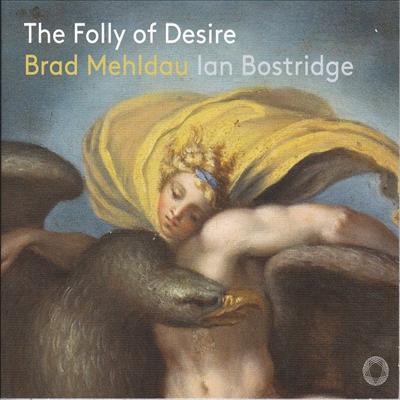욕망의 어리석음 - 이안 보스트리지 가곡집 (The Folly of Desire - Ian Bostridge)(CD) - Ian Bostridge