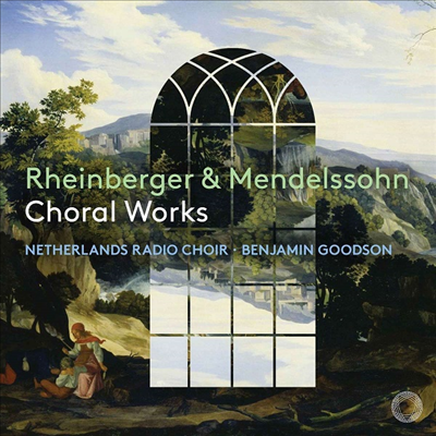 라인베르거 &amp; 멘델스존: 합창 작품집 (Rheinberger &amp; Mendelssohn: Choral Works)(CD) - Benjamin Goodson