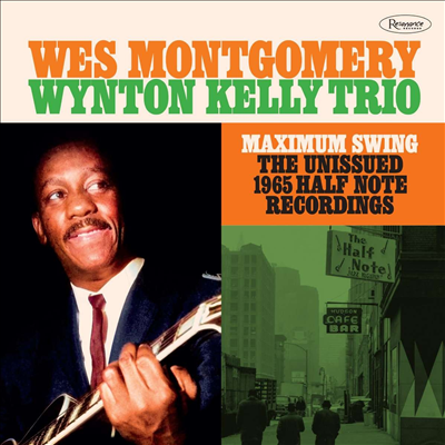 Wes Montgomery - Maximum Swing: The Unissued 1965 Half Note Recordings (Digipack)(2CD)