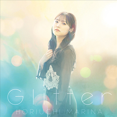 Horiuchi Marina (호리우치 마리나) - Glitter (CD+Blu-ray) (초회한정반)