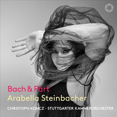 바흐 &amp; 패르트: 바이올린 협주곡 (Bach &amp; Part: Violin Concertos)(CD) - Arabella Steinbacher