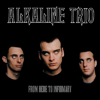 Alkaline Trio - From Here To Infirmary (Ltd)(Black/Red/Splatter Colored LP)