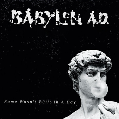 Babylon A.D. - Rome Wasn't Built In A Day (CD)