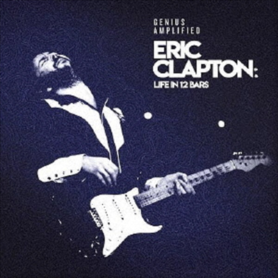 Eric Clapton - Eric Clapton: Life In 12 Bars (에릭 클랩튼: 기타의 신) (Soundtrack)(Ltd)(2CD)(일본반)
