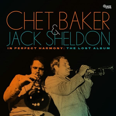 Chet Baker & Jack Sheldon - In Perfect Harmony: The Lost Album (CD)