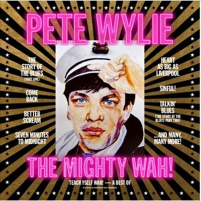 Pete Wylie & The Mighty Wah! - The Best Of Pete Wylie & The Mighty Wah! (Digipack)(CD)