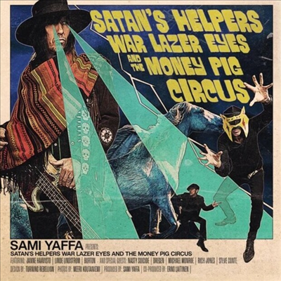 Sami Yaffa - Satan&#39;s Helpers War Lazer Eyes &amp; The Money Pig Circus (Digipack)(CD)