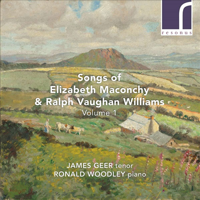 메콘키 &amp; 본 위릴엄스: 가곡 1집 (Songs of Elizabeth Maconchy &amp; Ralph Vaughan Williams Vol.1)(CD) - James Geer