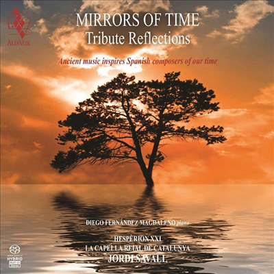 우리 시대의 스페인 작곡가들에게 영감을 주는 고음악 (Mirrors of Time - Tribute Reflections) (Digipack)(2SACD Hybrid) - Diego Fernandez Magdaleno