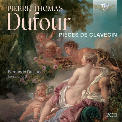 뒤포르: 하프시코드 작품집 (Dufour: Pieces de Clavecin) (2CD) - Fernando De Luca