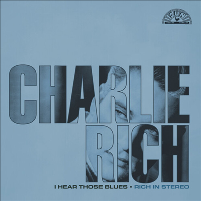 Charlie Rich - I Hear Those Blues: Rich In Stereo (Remastered 2023)(CD-R)