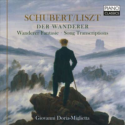 리스트가 편곡한 슈베르트: 방랑자 환상곡 & 가곡집 (Liszt & Schubert: Wanderer Fantasie, Song Transcriptions)(CD) - Giovanni Doria Miglietta