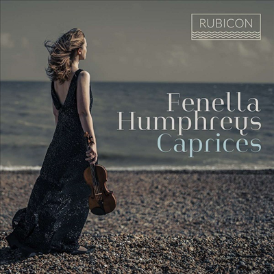 무반주 바이올린 작품집 (Caprices - Violin Solo)(CD) - Fenella Humphreys