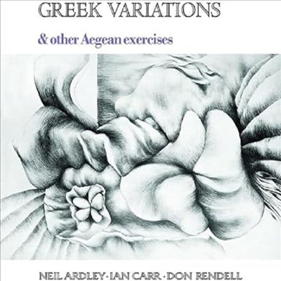 Neil Ardley/Ian Carr/Don Rendell - Greek Variations &amp; Other Aegean Exercises (Vinyl LP)