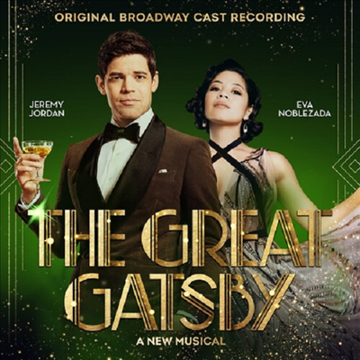 O.B.C.R. - Great Gatsby: A New Musical (위대한 개츠비 : 뮤지컬) (Original Broadway Cast Recording)(CD)