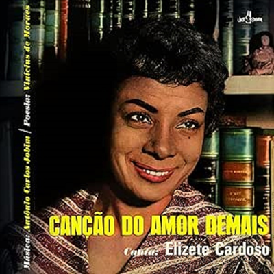Elizete Cardoso - Cancao Do Amor Demais (Ltd)(4 Bonus Tracks)(180g)(LP)