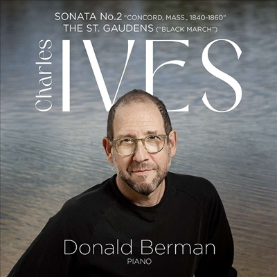 아이브스: 피아노 소나타 2번 & 성 가우덴스 (Ives: Piano Sonatas No.2 & The St. Gaudens)(CD) - Donald Berman