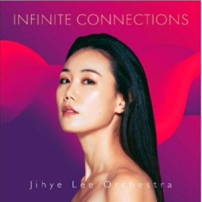 이지혜 (Jihye Lee) - Infinite Connections (CD)