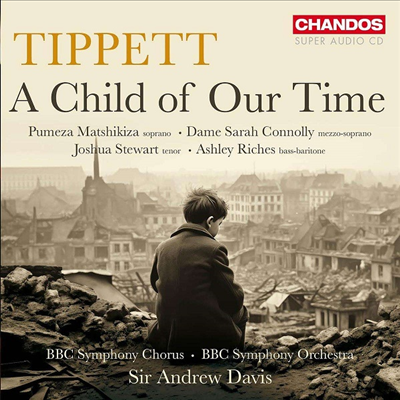 티펫: 우리 시대의 아이 (Tippett: A Child of Our Time) (SACD Hybrid) - Andrew Davis