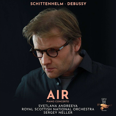 시텐헬름: 피아노 협주곡 4번 &#39;에어&#39; (Schittenhelm: Piano Concerto No.4 &#39;Air&#39;)(CD) - Svetlana Andreeva