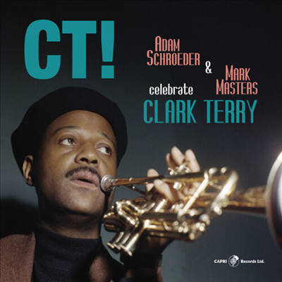 Adam Schroeder / Mark Masters - Ct! Celebrate Clark Terry (CD)