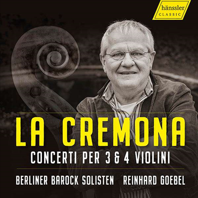 라 크레모나 - 3대, 4대의 바이올린을 위한 협주곡 (La Cremona - Italienische Konzerte fur 3 & 4 Violinen)(CD) - Reinhard Goebel