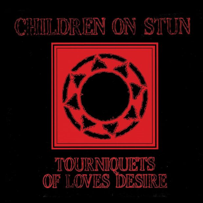 Children On Stun - Tourniquets Of Love&#39;s Desire (Bonus Tracks)(Digipack)(CD)