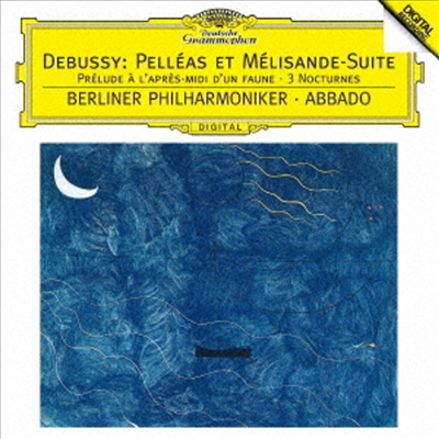 드뷔시: 목신의 오후 전주곡, 야상곡, 펠리아스와 멜리장드 (Debussy: Prelude A L&#39;apres-midi D&#39;un Faune, Trois Nocturnes, Pelleas Et Melisande Suite) (SHM-CD)(일본반) - Claudio Abbado