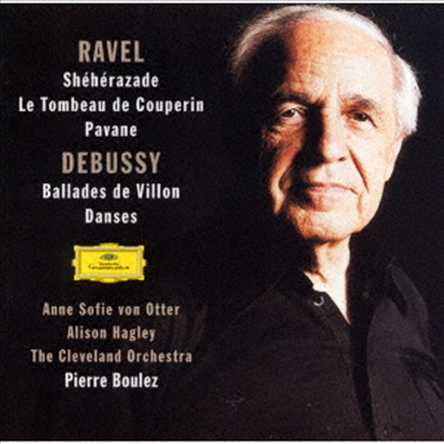 피에르 블레즈 - 라벨 & 드뷔시 (Ravel: Sheherazade: Tombeau, Pavane, Debussy: Danses, Ballades De Villon) (SHM-CD)(일본반) - Pierre Boulez