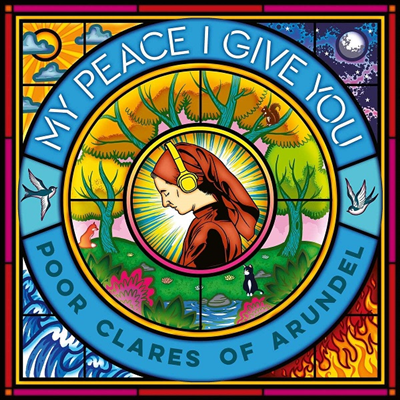 평안을 너에게 주노라 (My Peace I Give You - Poor Clares of Arundel)(CD) - Poor Clares of Arundel
