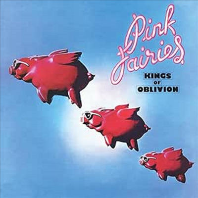 Pink Fairies - Kings Of Oblivion (Ltd)(Clear Pink Vinyl)(LP)